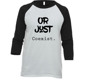 Coexist. 3/4 T Shirt