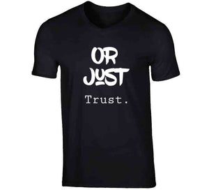 Trust. Blk T Shirt